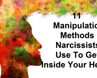 11 Manipulation Methods Narcissists Use To Get Inside Your Head!
